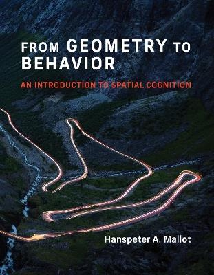 From Geometry to Behavior: An Introduction to Spatial Cognition - Hanspeter A. Mallot - cover