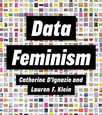 Data Feminism - Catherine D'Ignazio,Lauren F. Klein - cover