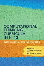 Computational Thinking Curricula in K–12: International Implementations