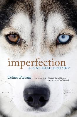 Imperfection: A Natural History - Telmo Pievani,Michael Gerard Kenyon - cover