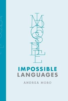 Impossible Languages - Andrea Moro - cover