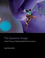 The Systemic Image: A New Theory of Interactive Real-Time Simulations