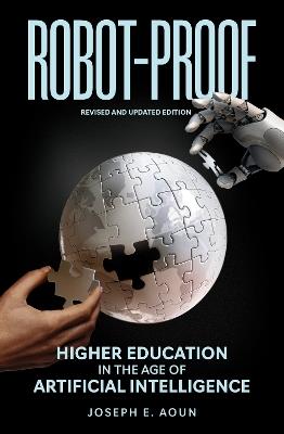 Robot-Proof: Higher Education in the Age of Artificial Intelligence - Joseph E. Aoun - cover