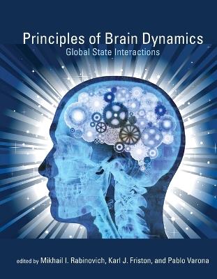 Principles of Brain Dynamics: Global State Interactions - cover
