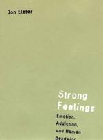 Strong Feelings: Emotion, Addiction, and Human Behavior