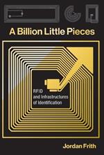 A Billion Little Pieces: RFID and Infrastructures of Identification