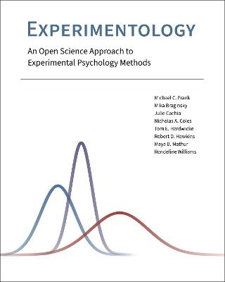 Experimentology: An Open Science Approach to Experimental Psychology Methods - Michael C. Frank,Mika Braginsky - cover