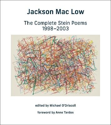 The Complete Stein Poems: 1998–2003 - Jackson Mac Low,Michael O'Driscoll - cover