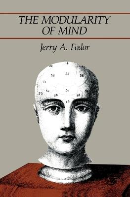 The Modularity of Mind - Jerry A. Fodor - cover