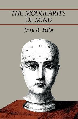 The Modularity of Mind - Jerry A. Fodor - cover