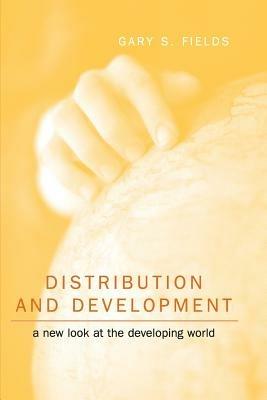 Distribution and Development: A New Look at the Developing World - Gary S. Fields - cover