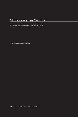 Modularity in Syntax: A Study of Japanese and English - Ann K. Farmer - cover