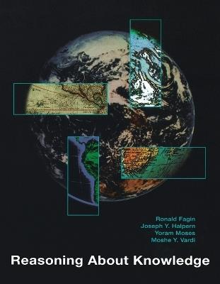 Reasoning About Knowledge - Ronald Fagin,Joseph Y. Halpern,Yoram Moses - cover