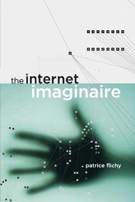 The Internet Imaginaire - Patrice Flichy - cover
