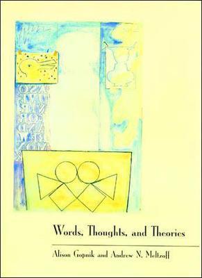 Words, Thoughts, and Theories - Alison Gopnik,Andrew N. Meltzoff - cover