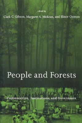 People and Forests: Communities, Institutions, and Governance - cover