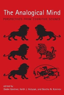 The Analogical Mind: Perspectives from Cognitive Science - cover