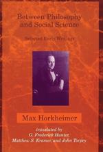 Between Philosophy and Social Science: Selected Early Writings