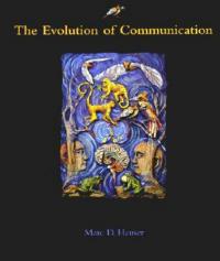 The Evolution of Communication - Marc D. Hauser - cover