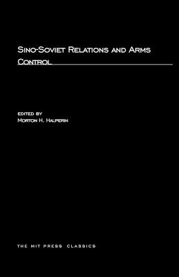 Sino-Soviet Relations and Arms Control - cover