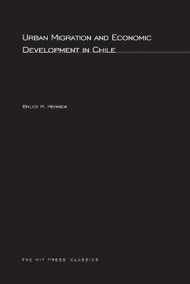 Urban Migration and Economic Development in Chile - Bruce H. Herrick - cover