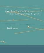 Sweet Anticipation: Music and the Psychology of Expectation