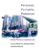 Personal, Portable, Pedestrian: Mobile Phones in Japanese Life