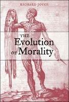 The Evolution of Morality - Richard Joyce - cover