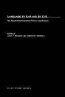 Language By Ear And By Eye: The Relationship between Speech and Reading