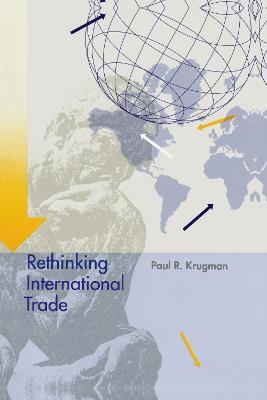 Rethinking International Trade - Paul Krugman - cover