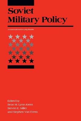 Soviet Military Policy: An International Security Reader - cover