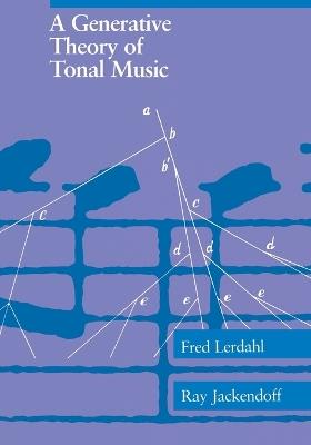 A Generative Theory of Tonal Music - Fred Lerdahl,Ray S. Jackendoff - cover