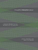 Thoughtful Interaction Design: A Design Perspective on Information Technology