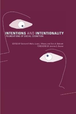 Intentions and Intentionality: Foundations of Social Cognition - cover