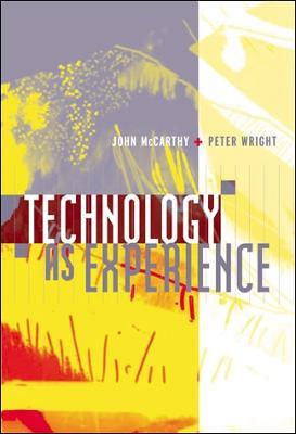 Technology as Experience - John McCarthy,Peter Wright - cover