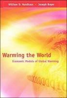 Warming the World: Economic Models of Global Warming