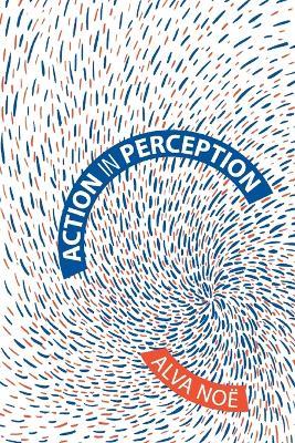Action in Perception - Alva Noee - cover