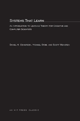 Systems That Learn: An Introduction to Learning Theory for Cognitive and Computer Scientists - Daniel N. Osherson,Michael Stob,Scott Weinstein - cover