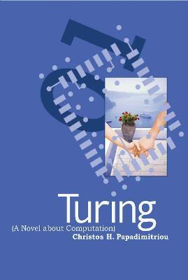 Turing (A Novel about Computation) - Christos H. Papadimitriou - cover