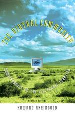 The Virtual Community: Homesteading on the Electronic Frontier