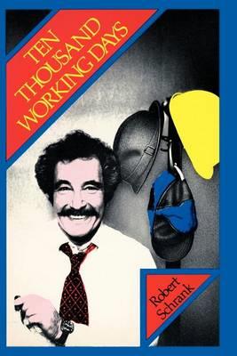 Ten Thousand Working Days - Robert Schrank - cover