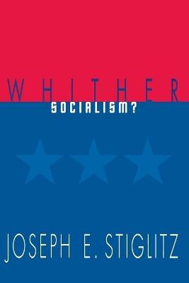 Whither Socialism? - Joseph E. Stiglitz - cover
