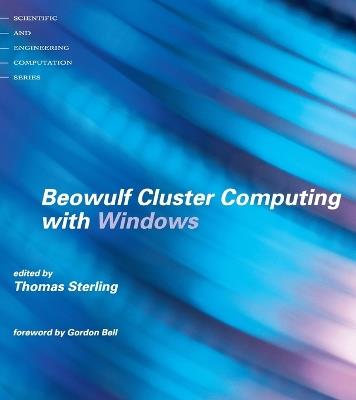 Beowulf Cluster Computing with Windows - Thomas Sterling - cover