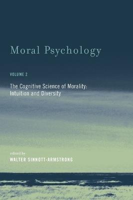 Moral Psychology: The Cognitive Science of Morality: Intuition and Diversity - cover