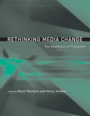 Rethinking Media Change: The Aesthetics of Transition - cover