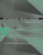 Rethinking Media Change: The Aesthetics of Transition