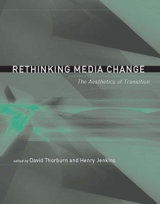 Rethinking Media Change: The Aesthetics of Transition - cover