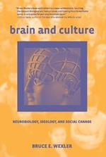 Brain and Culture: Neurobiology, Ideology, and Social Change