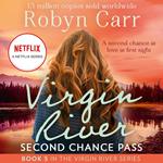 Second Chance Pass: The unmissable bestselling small-town romance and the story behind the hit Netflix show. Season 6 is OUT NOW! (A Virgin River Novel, Book 5)