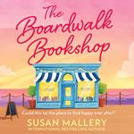 The Boardwalk Bookshop: A heart-warming romance, perfect for fans of books about books and stories about female friendships